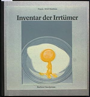 Seller image for Inventar der Irrt�mer. Mit 8 farbigen Original-Linolschnitten von Wolfgang J�rg und Erich Sch�ning. Von den K�nstlern signiertes Exemplar. Nr. 16 / 300 (= Berliner Handpresse, 72. Druck) for sale by Graphem. Kunst- und Buchantiquariat