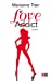 Immagine del venditore per Love Addict [FRENCH LANGUAGE - Soft Cover ] venduto da booksXpress