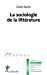 Immagine del venditore per La sociologie de la littérature [FRENCH LANGUAGE - Soft Cover ] venduto da booksXpress