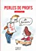 Bild des Verkufers fr Perles de profs [FRENCH LANGUAGE - Soft Cover ] zum Verkauf von booksXpress