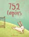 Bild des Verkufers fr 752 Lapins [ 752 Rabbits ] childrens's French book (French Edition) [FRENCH LANGUAGE - Hardcover ] zum Verkauf von booksXpress