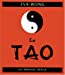 Seller image for Le Tao [FRENCH LANGUAGE - Soft Cover ] for sale by booksXpress