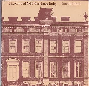 The care of old buildings today. A practical guide. Dedicated and signed by the Author