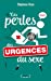 Image du vendeur pour Les Perles des Urgences du Sexe [FRENCH LANGUAGE - Soft Cover ] mis en vente par booksXpress