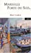 Bild des Verkufers fr Marseille Porte du Sud (French Edition) [FRENCH LANGUAGE - Soft Cover ] zum Verkauf von booksXpress