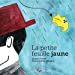 Bild des Verkufers fr La petite feuille jaune [FRENCH LANGUAGE - No Binding ] zum Verkauf von booksXpress