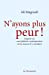 Image du vendeur pour N'ayons plus peur ! : Enquête sur une épidémie contemporaine (et les moyens d'y remédier) [FRENCH LANGUAGE - Soft Cover ] mis en vente par booksXpress