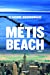 Image du vendeur pour Métis Beach [FRENCH LANGUAGE - Soft Cover ] mis en vente par booksXpress