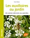 Seller image for Les auxiliaires au jardin : Une solution alternative aux pesticides [FRENCH LANGUAGE - Soft Cover ] for sale by booksXpress