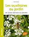 Bild des Verkufers fr Les auxiliaires au jardin : Une solution alternative aux pesticides [FRENCH LANGUAGE - Soft Cover ] zum Verkauf von booksXpress