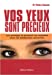 Immagine del venditore per Vos yeux sont pr©cieux (French Edition) [FRENCH LANGUAGE - Soft Cover ] venduto da booksXpress