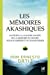 Imagen del vendedor de Les mémoires akashiques : Accéder à la sagesse sacrée de la mémoire du monde pour se libérer et se transformer [FRENCH LANGUAGE - Soft Cover ] a la venta por booksXpress