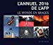 Image du vendeur pour L'annuel 2016 de l'AFP [FRENCH LANGUAGE - No Binding ] mis en vente par booksXpress