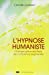 Image du vendeur pour L' hypnose humaniste [FRENCH LANGUAGE - Soft Cover ] mis en vente par booksXpress