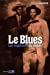 Image du vendeur pour Le blues [FRENCH LANGUAGE - Soft Cover ] mis en vente par booksXpress