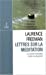 Bild des Verkufers fr Lettres sur la méditation : Le Christianisme face au silence [FRENCH LANGUAGE - Soft Cover ] zum Verkauf von booksXpress