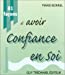 Bild des Verkufers fr 81 Façons d'avoir confiance en soi [FRENCH LANGUAGE - Soft Cover ] zum Verkauf von booksXpress