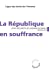 Image du vendeur pour La R ©publique en souffrance : L' ©tat des droits de l'homme en France [FRENCH LANGUAGE - Hardcover ] mis en vente par booksXpress