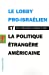 Seller image for Le lobby pro-isra ©lien et la politique  ©trang ¨re am ©ricaine (French Edition) [FRENCH LANGUAGE - Soft Cover ] for sale by booksXpress