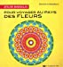 Seller image for Atelier mandalas pour voyager aux pays des fleurs [FRENCH LANGUAGE - Soft Cover ] for sale by booksXpress