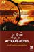 Seller image for Je crée mon attrape-rêves : Une approche du sacré inspiré d'une tradition amérindienne [FRENCH LANGUAGE - Soft Cover ] for sale by booksXpress