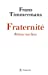 Bild des Verkufers fr Fraternite. Plaidoyer pour le Lien [FRENCH LANGUAGE - Soft Cover ] zum Verkauf von booksXpress