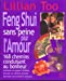 Immagine del venditore per Le feng shui sans peine pour l'amour [FRENCH LANGUAGE - Soft Cover ] venduto da booksXpress