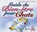 Bild des Verkufers fr Guide du Bien-être pour Chats [FRENCH LANGUAGE - No Binding ] zum Verkauf von booksXpress