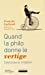 Bild des Verkufers fr Quand la philo donne le vertige : Exercices et initiation [FRENCH LANGUAGE - Soft Cover ] zum Verkauf von booksXpress