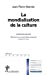 Image du vendeur pour La mondialisation de la culture [FRENCH LANGUAGE - Soft Cover ] mis en vente par booksXpress