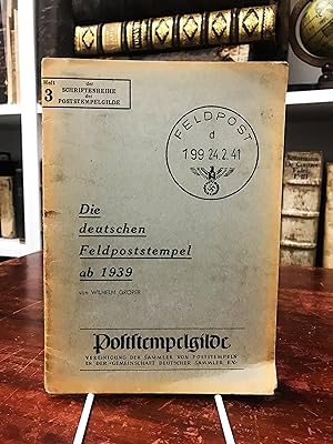 Die deutschen Feldpoststempel ab 1939. (= Poststempelgilde Heft 3).