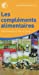 Seller image for Les compl ©ments alimentaires (French Edition) [FRENCH LANGUAGE - Soft Cover ] for sale by booksXpress