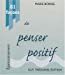 Image du vendeur pour 81 facons de penser positif [FRENCH LANGUAGE - Soft Cover ] mis en vente par booksXpress