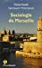 Seller image for Sociologie de Marseille [FRENCH LANGUAGE - Soft Cover ] for sale by booksXpress