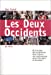 Bild des Verkufers fr Les Deux Occidents [FRENCH LANGUAGE - Soft Cover ] zum Verkauf von booksXpress