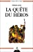 Imagen del vendedor de La Quête du héros [FRENCH LANGUAGE - Soft Cover ] a la venta por booksXpress