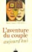 Bild des Verkufers fr L'aventure du couple aujourd'hui [FRENCH LANGUAGE - Soft Cover ] zum Verkauf von booksXpress