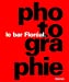 Seller image for Bar Florï¿½al (Le): photographie [FRENCH LANGUAGE - Soft Cover ] for sale by booksXpress