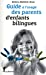 Imagen del vendedor de guide a l'usage des parents d'enfants bilingues [FRENCH LANGUAGE - Soft Cover ] a la venta por booksXpress