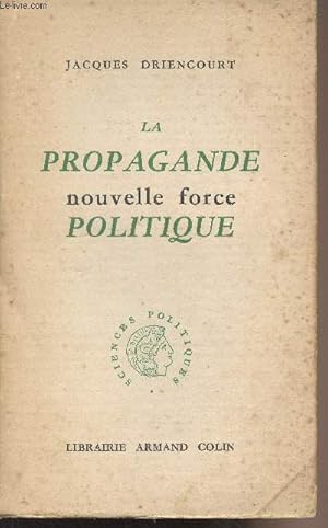 Imagen del vendedor de La propagande nouvelle force politique a la venta por Le-Livre