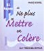 Image du vendeur pour 81 façons de ne plus se mettre en colère [FRENCH LANGUAGE - Soft Cover ] mis en vente par booksXpress