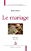 Image du vendeur pour Le mariage (French Edition) [FRENCH LANGUAGE - Soft Cover ] mis en vente par booksXpress