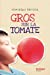 Seller image for Gros sur la tomate [FRENCH LANGUAGE - Soft Cover ] for sale by booksXpress