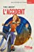 Seller image for L'ACCIDENT (Mini Syros Soon) (French Edition) [FRENCH LANGUAGE - Soft Cover ] for sale by booksXpress