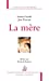 Image du vendeur pour La mère [FRENCH LANGUAGE - Soft Cover ] mis en vente par booksXpress
