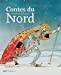 Bild des Verkufers fr Contes du Nord [FRENCH LANGUAGE - Hardcover ] zum Verkauf von booksXpress