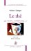 Bild des Verkufers fr Le thé [FRENCH LANGUAGE - Soft Cover ] zum Verkauf von booksXpress