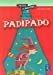 Image du vendeur pour Padipado (French Edition) [FRENCH LANGUAGE - Soft Cover ] mis en vente par booksXpress