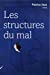 Bild des Verkufers fr Les structures du mal [FRENCH LANGUAGE - Soft Cover ] zum Verkauf von booksXpress