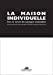 Seller image for La maison individuelle (French Edition) [FRENCH LANGUAGE - Soft Cover ] for sale by booksXpress